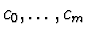 $c_0, \ldots, c_m$