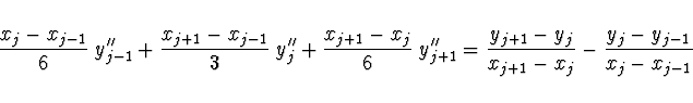 \begin{displaymath}\!\!\!\!\!\!\!\!\!\!\!\!
\frac{x_j - x_{j-1}}{6}\; y''_{j-1} ...
...} - y_j}
{x_{j+1} - x_j} - \frac{y_j - y_{j-1}}{x_j - x_{j-1}}
\end{displaymath}