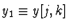 $y_1
\equiv y[j,k]$