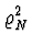 $\varrho^2_N$