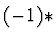 $(-1)*$