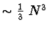 $\sim \frac{1}{3}\ N^3$