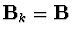 ${\bf B}_k={\bf B}$