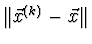 $\Vert \vec{x}^{(k)}- \vec{x} \Vert$