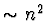 $\sim n^2$