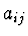 $a_{ij}$