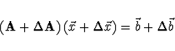 \begin{displaymath}
\left({\bf A} + \Delta {\bf A}\right) \left(\vec{x} + \Delta\vec{x}\right)
= \vec{b} + \Delta \vec{b}
\end{displaymath}
