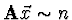 ${\bf A} \vec{x} \sim n$