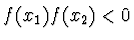 $f(x_1) f(x_2) < 0$