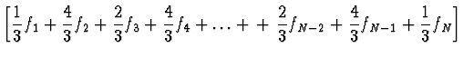 $\displaystyle \left[ \frac{1}{3} f_1 +
\frac{4}{3} f_2 + \frac{2}{3} f_3 + \fra...
...t.
+ \left. \frac{2}{3} f_{N-2} + \frac{4}{3} f_{N-1} + \frac{1}{3} f_N \right]$