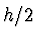 $h/2$