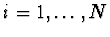 $i = 1, \dots, N$