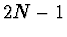 $2N-1$