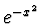 $e^{-x^2}$