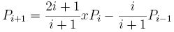 $P_{i+1} = \frac{2i+1}{i+1} x P_i -
\frac{i}{i+1} P_{i-1}$