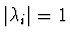 $\vert\lambda_i\vert = 1$
