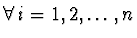 $\forall\, i = 1, 2, \dots, n$