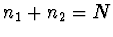 $n_1 + n_2
= N$