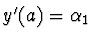 $y'(a) = \alpha_1$
