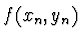 $\displaystyle f(x_n, y_n)$