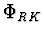 $\Phi_{RK}$