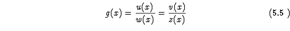 \begin{equation}
g(x)=\frac{u(x)}{w(x)}=\frac{v(x)}{z(x)}
\end{equation}