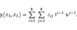 \begin{displaymath}
y(x_1, x_2) = \sum_{i=1}^{4}\; \sum_{j=1}^{4}
\; c_{ij}\; t^{i-1}\; u^{j-1}.
\end{displaymath}