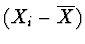 $(X_i - \overline{X})$