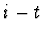$i-t$