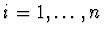 $i = 1,\dots,n$