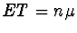 $ET = n\mu$