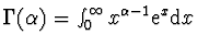$\Gamma (\alpha ) = \int_0^\infty x^{\alpha - 1} {\rm e}^x {\rm d}x$