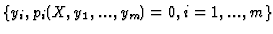 $\{y_i,p_i(X,y_1,...,y_m)=0, i=1,...,m\}$